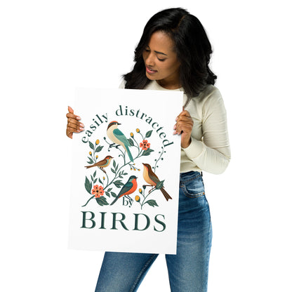 Easily Distracted By Birds Matte Poster