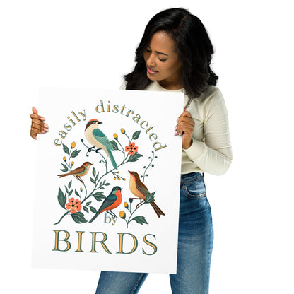 Easily Distracted By Birds Matte Poster