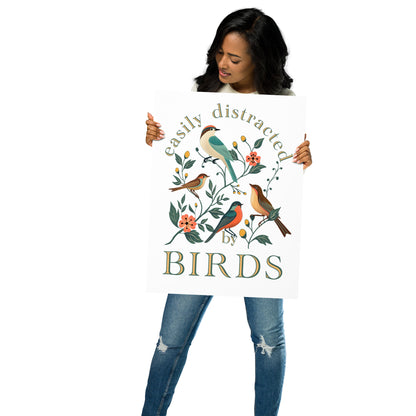 Easily Distracted By Birds Matte Poster