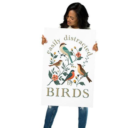 Easily Distracted By Birds Matte Poster