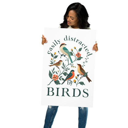 Easily Distracted By Birds Matte Poster