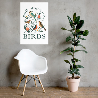 Easily Distracted By Birds Matte Poster