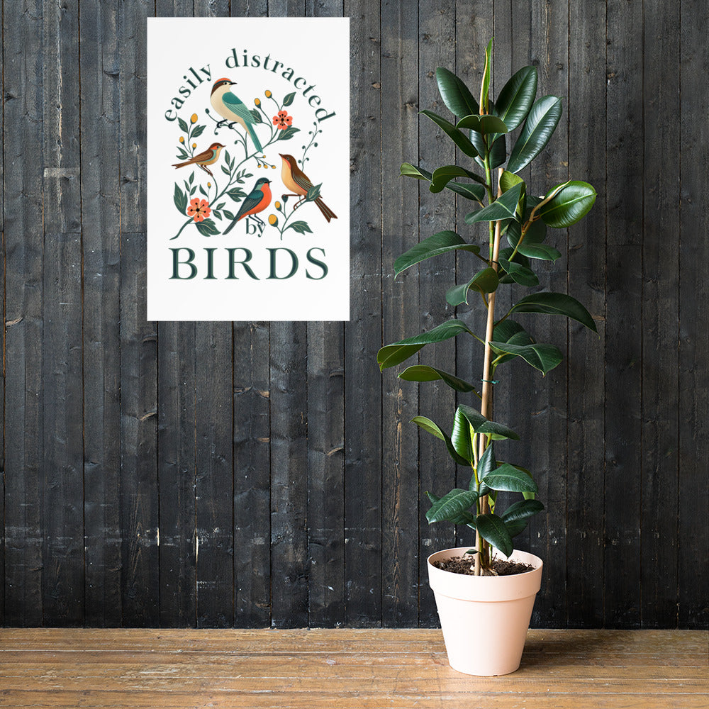 Easily Distracted By Birds Matte Poster