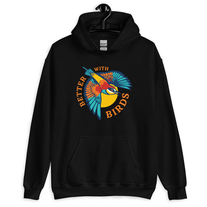 Better With Birds Unisex Hoodie