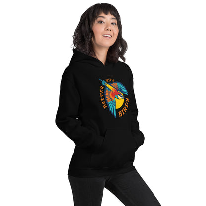 Better With Birds Unisex Hoodie