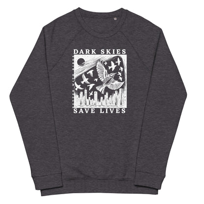 Dark Skies Save Lives Unisex Organic Raglan Sweatshirt