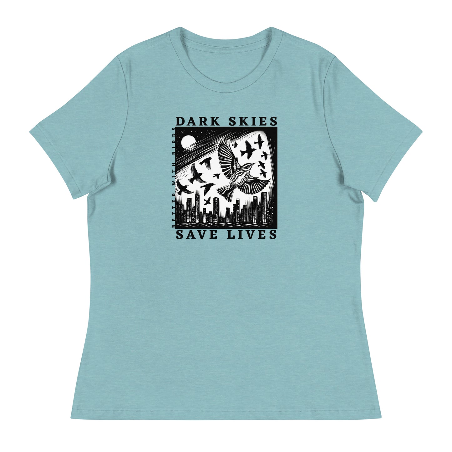 Dark Skies Save Lives Women's Relaxed T-Shirt