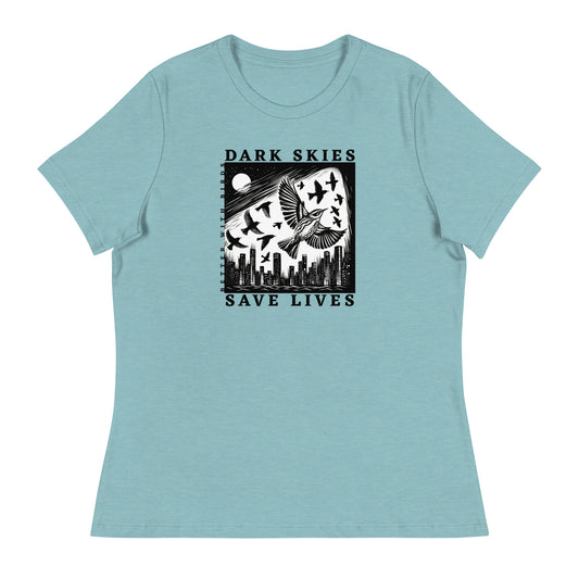 Dark Skies Save Lives Women's Relaxed T-Shirt